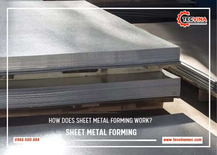 Sheet Metal Forming How Does Sheet Metal Forming Work