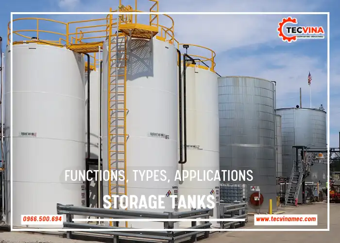 Storage Tanks Functions, Types And Practical Applications
