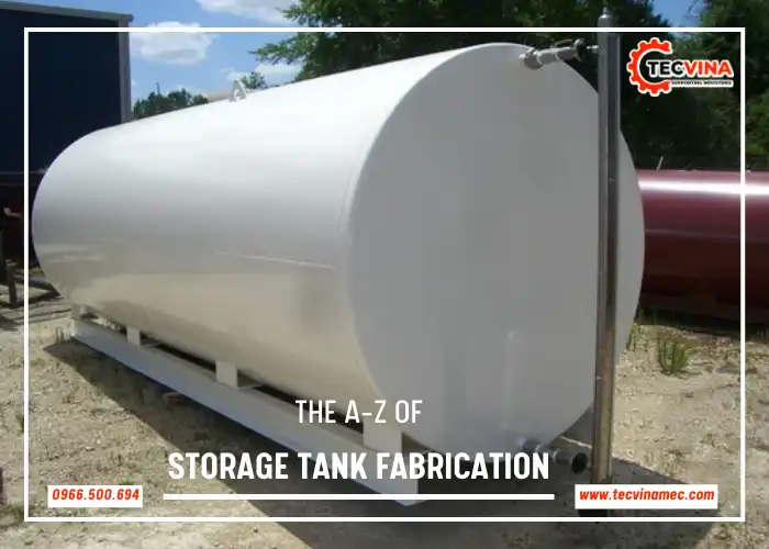 The A-z Of Storage Tank Fabrication