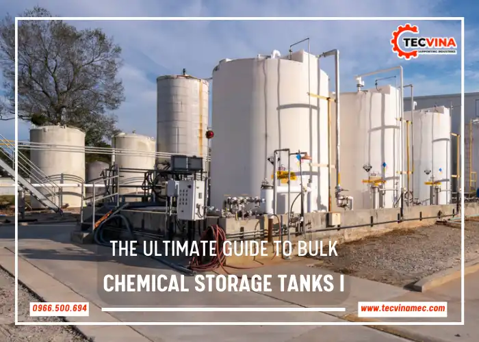 The Ultimate Guide To Bulk Chemical Storage Tanks Part 1