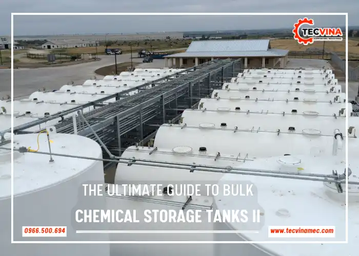 The Ultimate Guide To Bulk Chemical Storage Tanks Part 2