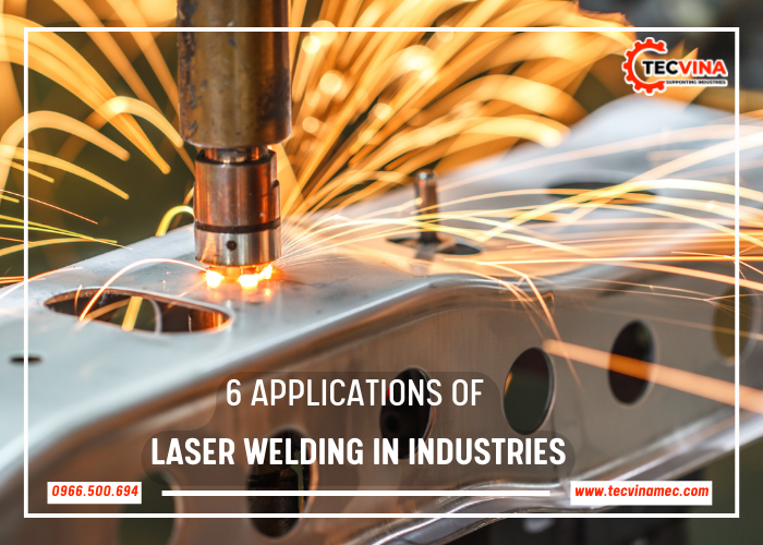 6 Applications Of Laser Welding In Industries