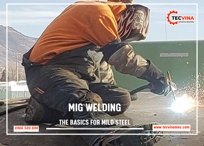 Mig Welding The Basics For Mild Steel