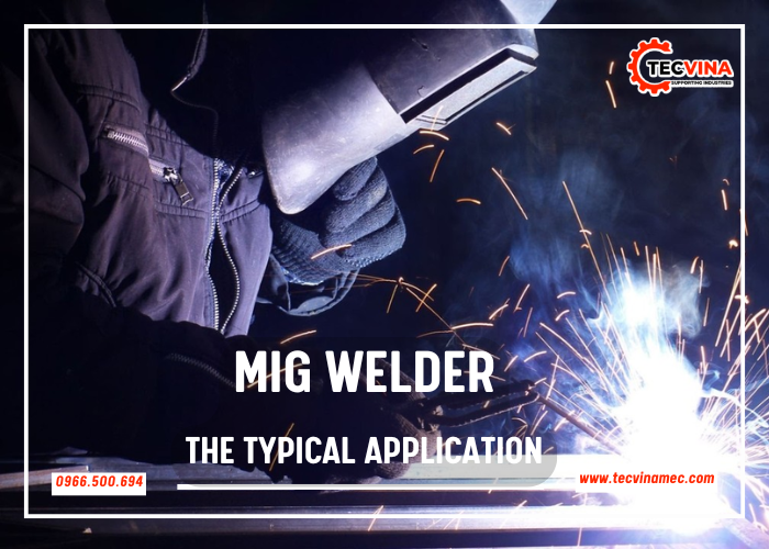 The Typical Application Of Mig Welder