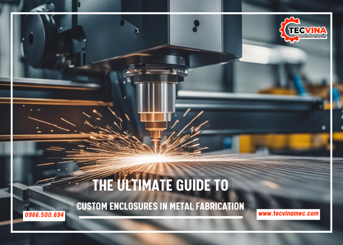 The Ultimate Guide To Custom Enclosures In Metal Fabrication