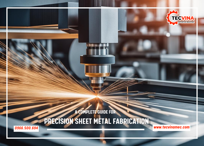 A Complete Guide For Precision Sheet Metal Fabrication