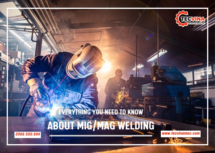 Everything You Need To Know About Migmag Welding