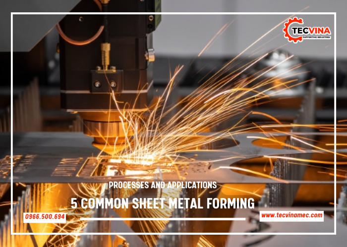 5 Common Sheet Metal Forming Processes And Applications