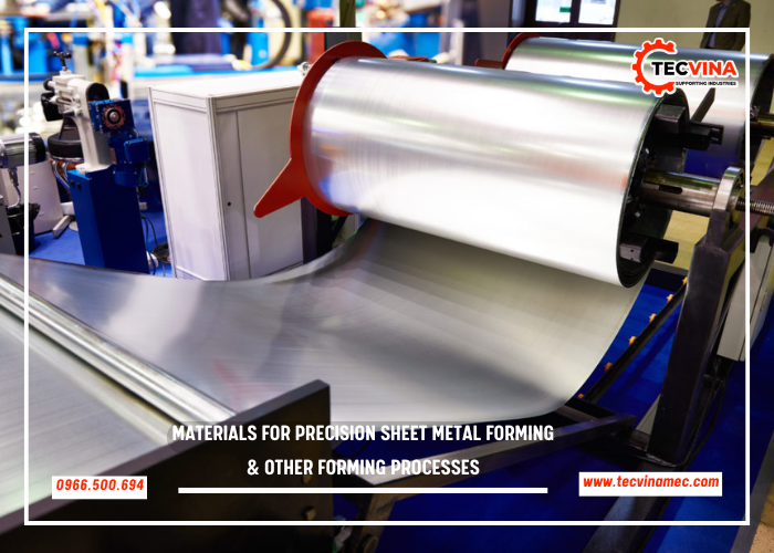 Materials For Precision Sheet Metal Forming & Other Forming Processes