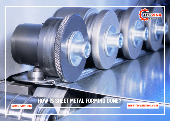 How Is Sheet Metal Forming Done?